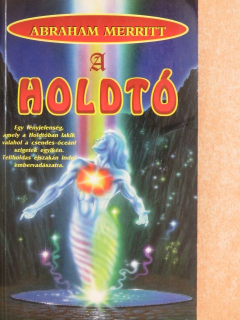 Abraham Merritt - A Holdtó [antikvár]