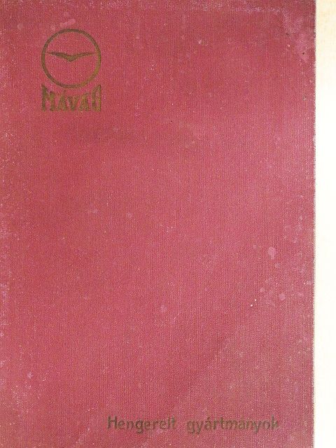 Hengerelt vas- és acélgyártmányainak szelvény-, méret-, súly és árpótléktáblázata [antikvár]