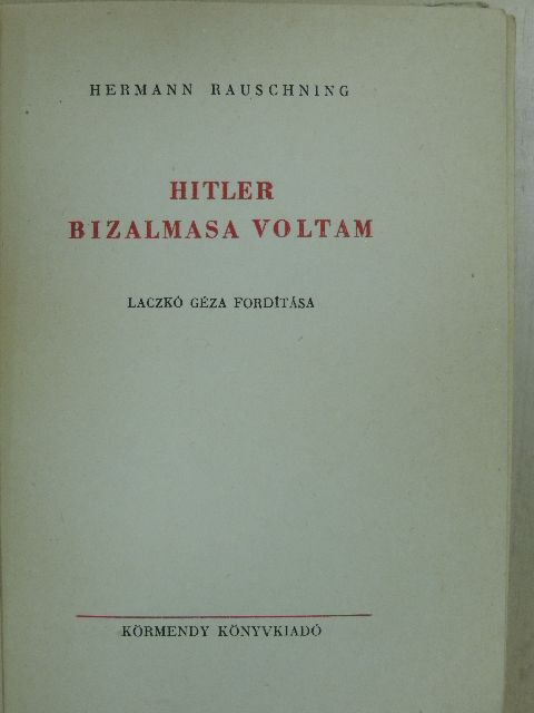Hermann Rauschning - Hitler bizalmasa voltam [antikvár]