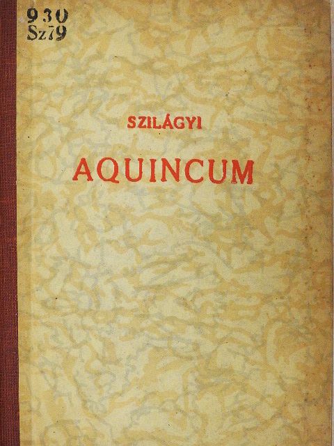 Szilágyi János - Aquincum [antikvár]