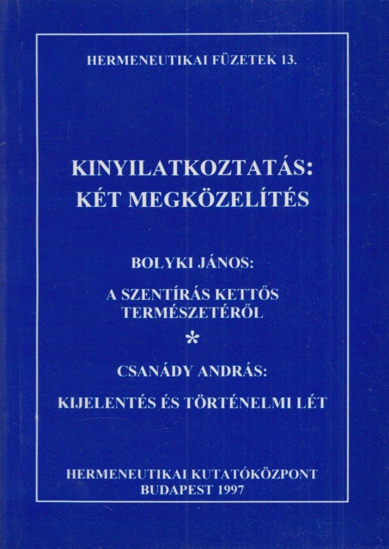 Bolyki János, Csanády András - Kinyilatkoztatás: két megközelítés [antikvár]