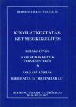 Bolyki János, Csanády András - Kinyilatkoztatás: két megközelítés [antikvár]