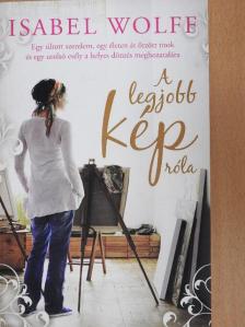 Isabel Wolff - A legjobb kép róla [antikvár]