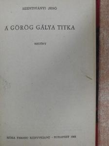 Szentiványi Jenő - A görög gálya titka [antikvár]