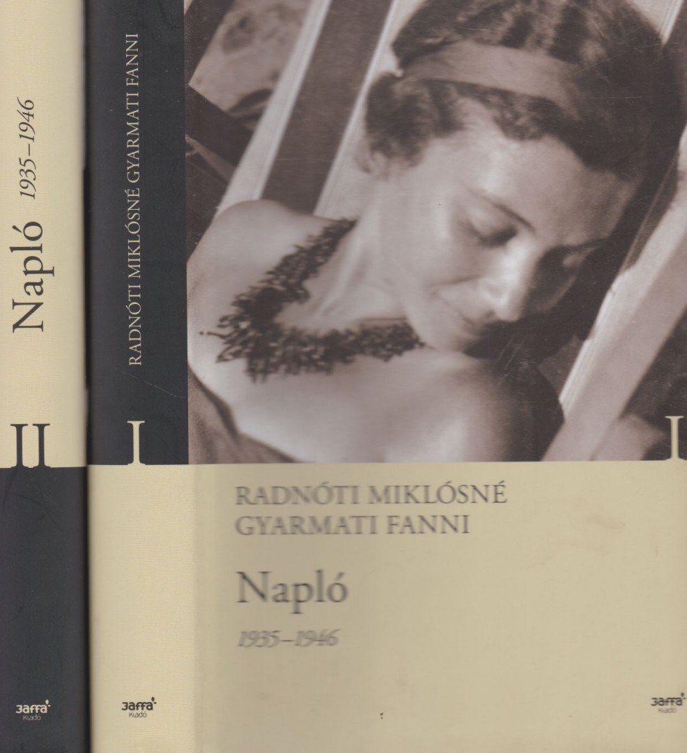 Radnóti Miklósné Gyarmati Fanni - Napló 1935-1946 I-II. [antikvár]