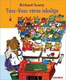 Richard Scarry - Tesz-vesz Város iskolája [antikvár]