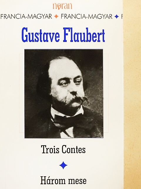 Gustave Flaubert - Három mese [antikvár]