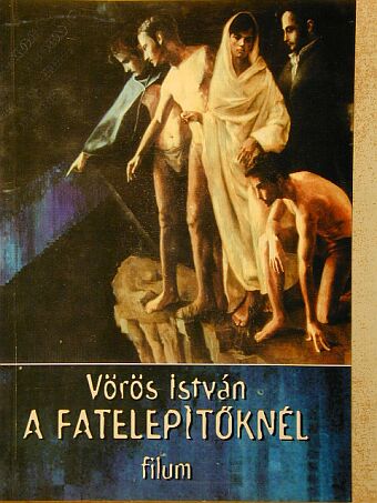 Vörös István - A fatelepítőknél [antikvár]