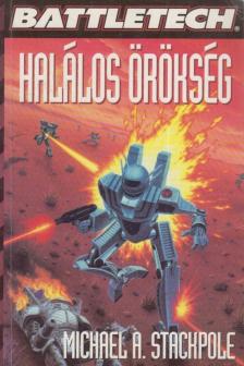 Michael A. Stackpole - Halálos örökség [antikvár]