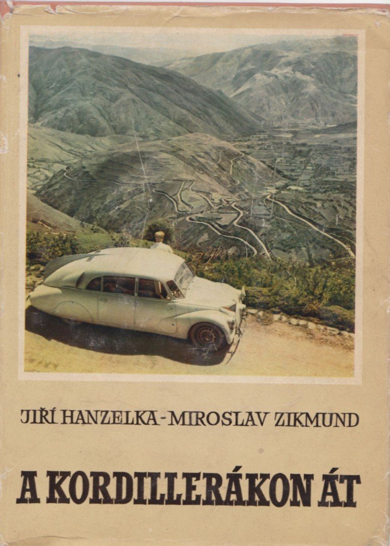 Hanzelka, Jirí, Zikmund, Miroslav - A Kordillerákon át [antikvár]
