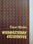 Tápai Csaba - Webmesterek kézikönyve [antikvár]