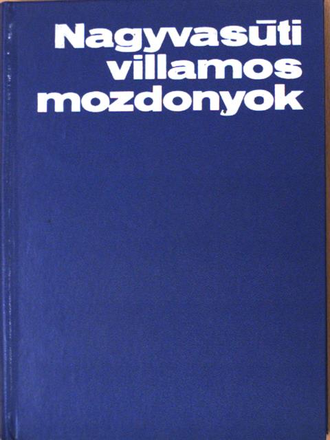 Dr. Kassai Dénes - Nagyvasúti villamos mozdonyok [antikvár]