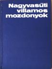 Dr. Kassai Dénes - Nagyvasúti villamos mozdonyok [antikvár]