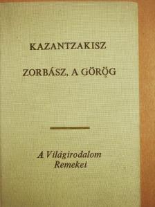 Nikosz Kazantzakisz - Zorbász, a görög [antikvár]