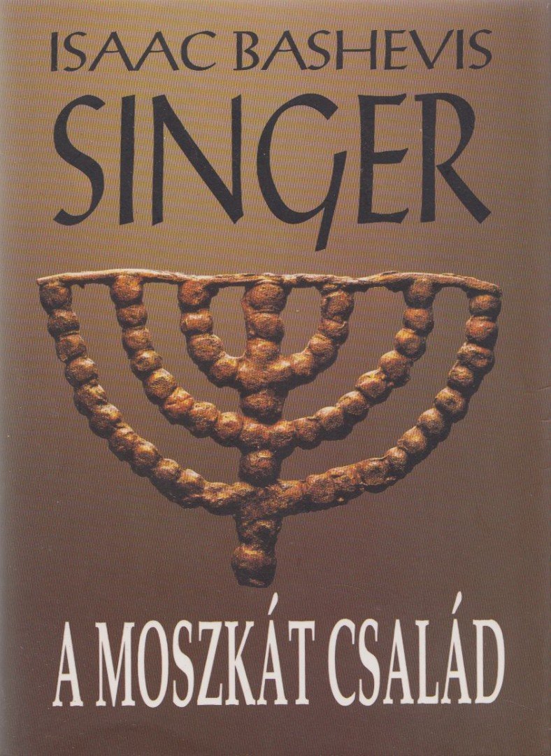 Isaac Bashevis Singer - A Moszkát család [antikvár]