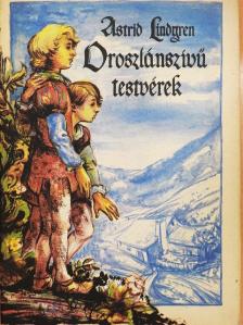 Astrid Lindgren - Oroszlánszívű testvérek [antikvár]