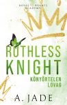 A. Jade - Ruthless Knight - Könyörtelen lovag