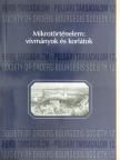 Balogh Judit - Mikrotörténelem: Vívmányok és korlátok [antikvár]