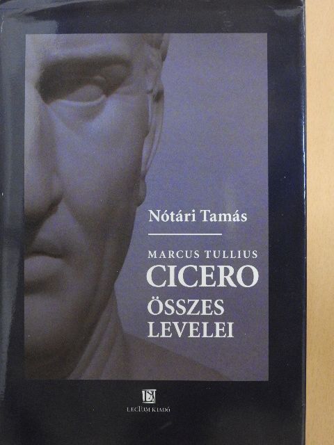 Marcus Tullius Cicero - Marcus Tullius Cicero összes levelei [antikvár]
