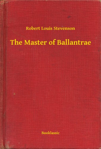 Robert Louis Stevenson - The Master of Ballantrae [eKönyv: epub, mobi]