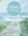RELAX WITH CLASSICAL PIANO. 33 BEAUTIFUL PIECES, SELECTED BY S. WARD