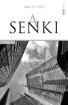 Hegyi Ede - A senki [eKönyv: epub, mobi, pdf]