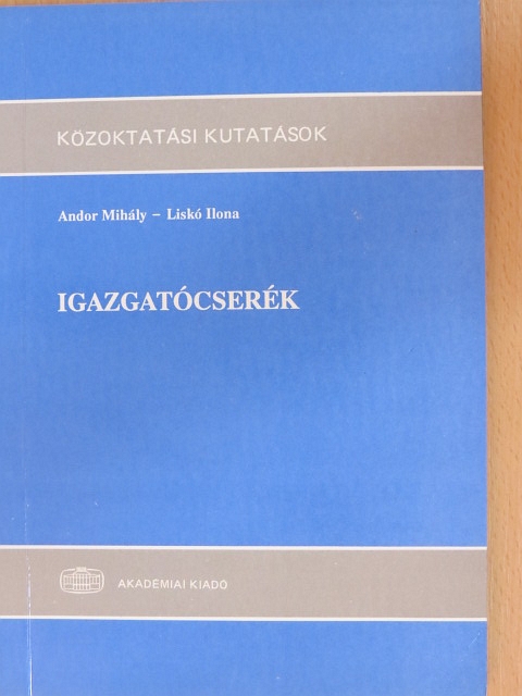 Andor Mihály - Igazgatócserék [antikvár]