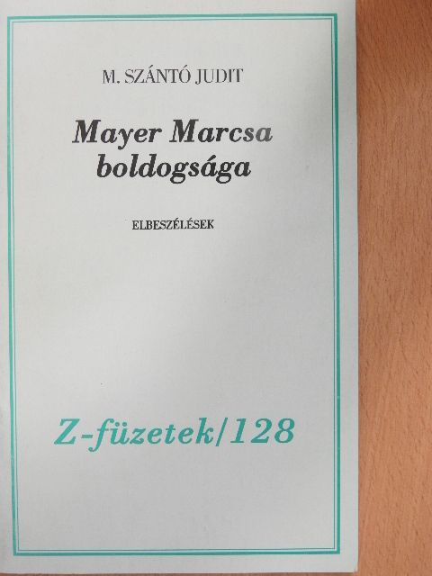 M. Szántó Judit - Mayer Marcsa boldogsága [antikvár]