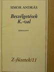 Simor András - Beszélgetések K.-val [antikvár]