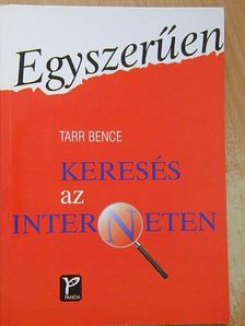 Tarr Bence - Keresés az interneten [antikvár]