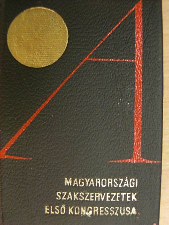 Végh Oszkár - A magyarországi szakszervezetek első kongresszusa (minikönyv) (számozott) [antikvár]