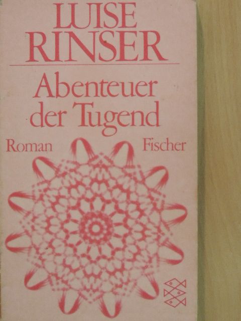 Luise Rinser - Abenteuer der Tugend [antikvár]