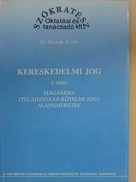 Dr. Molnár István - Kereskedelmi jog I. [antikvár]
