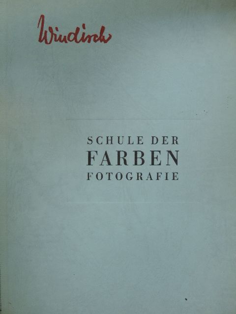 Hans Windisch - Schule der Farben - Fotografie [antikvár]