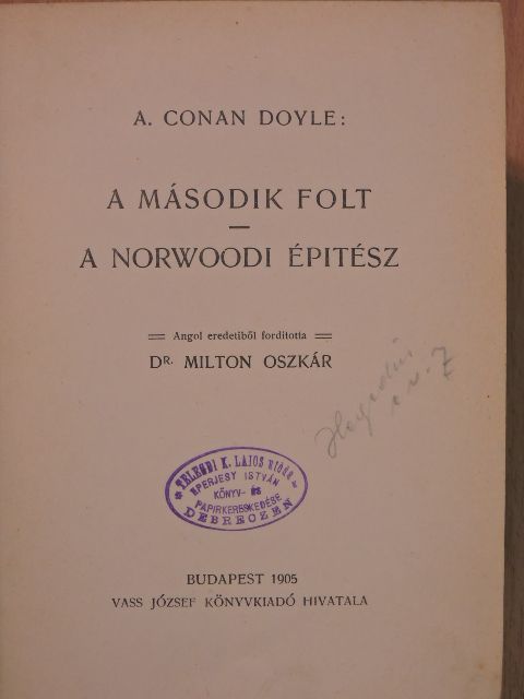 A. Conan Doyle - A második folt/A norwoodi épitész/A flotta-szerződés/A "Gloria Scott" gályarabjai/Haramia-fogás/Maloney, a gyilkos/A bibliás ember [antikvár]