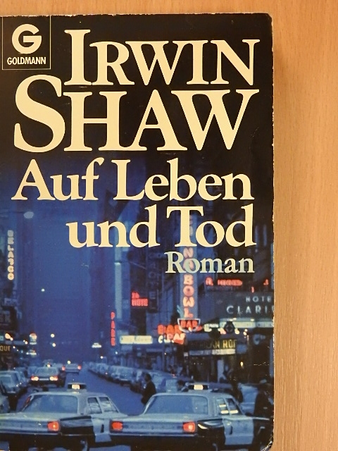 Irwin Shaw - Auf Leben und Tod [antikvár]