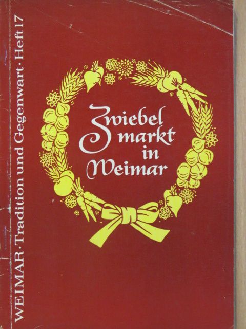 Wolfgang Schneider - Zwiebelmarkt in Weimar [antikvár]