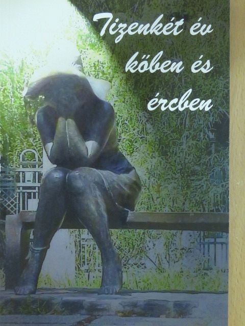 Tizenkét év kőben és ércben (dedikált példány) [antikvár]