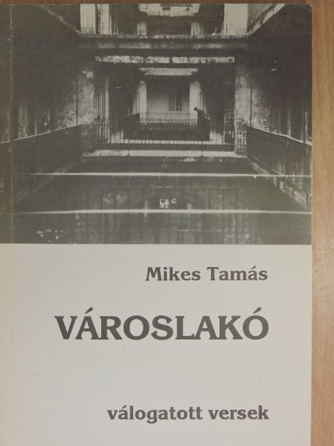 Mikes Tamás - Városlakó (dedikált példány) [antikvár]