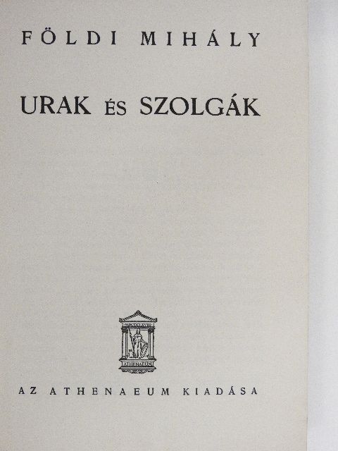 Földi Mihály - Urak és szolgák/Kakuk Marci szerencséje [antikvár]