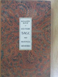 Richard Katz - Heitere Tage mit braunen Menschen [antikvár]