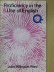 John Millington Ward - Proficiency in the Use of English [antikvár]