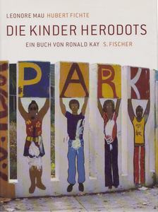 Leonore Mau, Hubert Fichte, Ronald Kay - Die Kinder Herodots [antikvár]