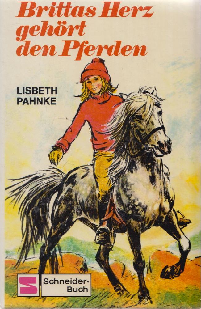 Lisbeth Pahnke - Brittas Herz gehört den Pferden [antikvár]