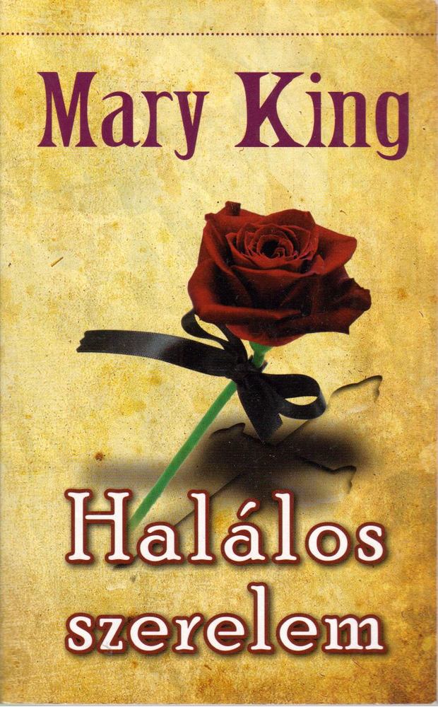 Mary King - Halálos szerelem [antikvár]