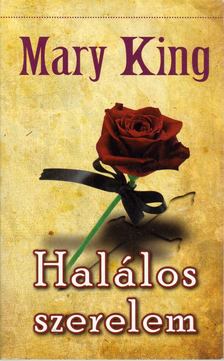 Mary King - Halálos szerelem [antikvár]