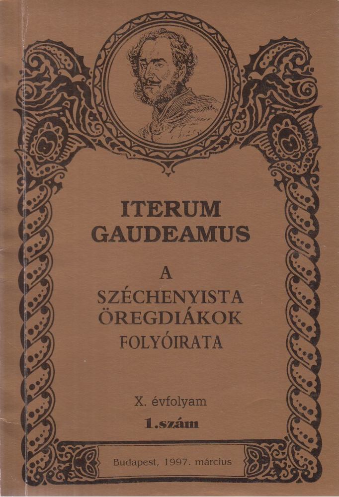 Dr. Keczely György - Iterum Gaudeamus X. évf. 1. szám. 1997. március [antikvár]