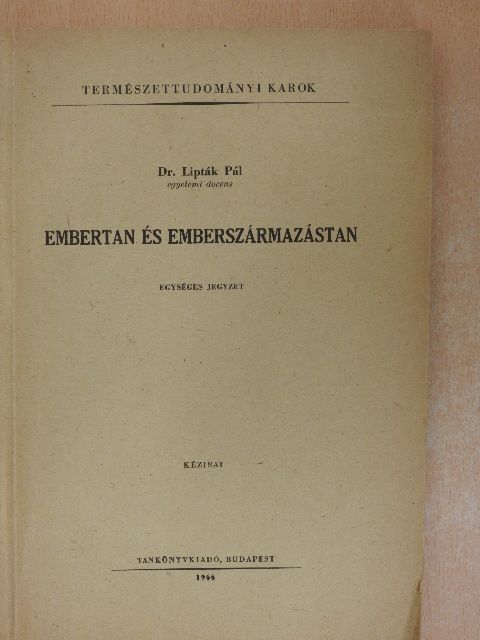Dr. Lipták Pál - Embertan és emberszármazástan [antikvár]