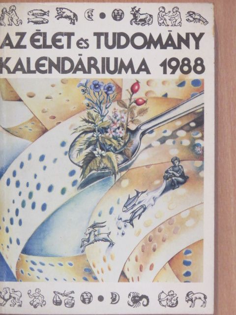 Dr. Forrai György - Az Élet és Tudomány Kalendáriuma 1988 [antikvár]