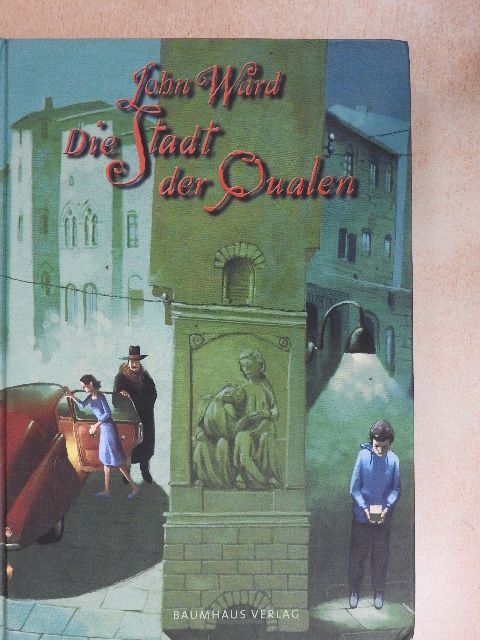 John Ward - Die Stadt der Qualen [antikvár]